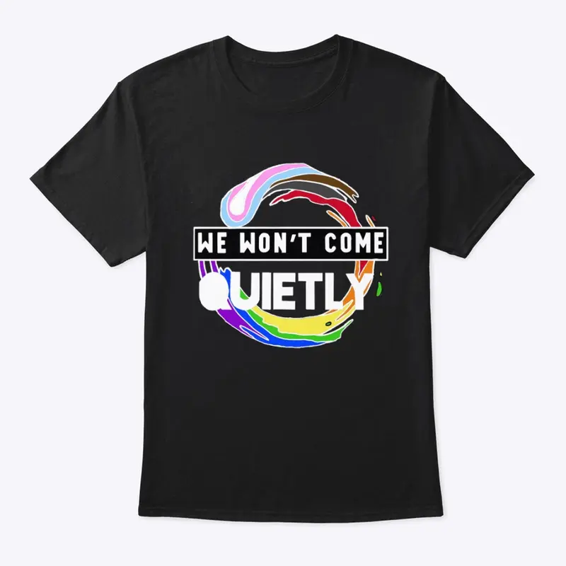 "We Won't Come Quietly" Progress Pride