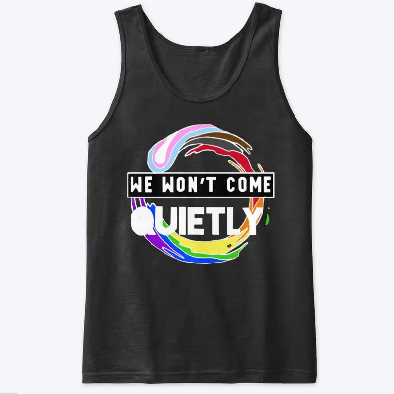 "We Won't Come Quietly" Progress Pride