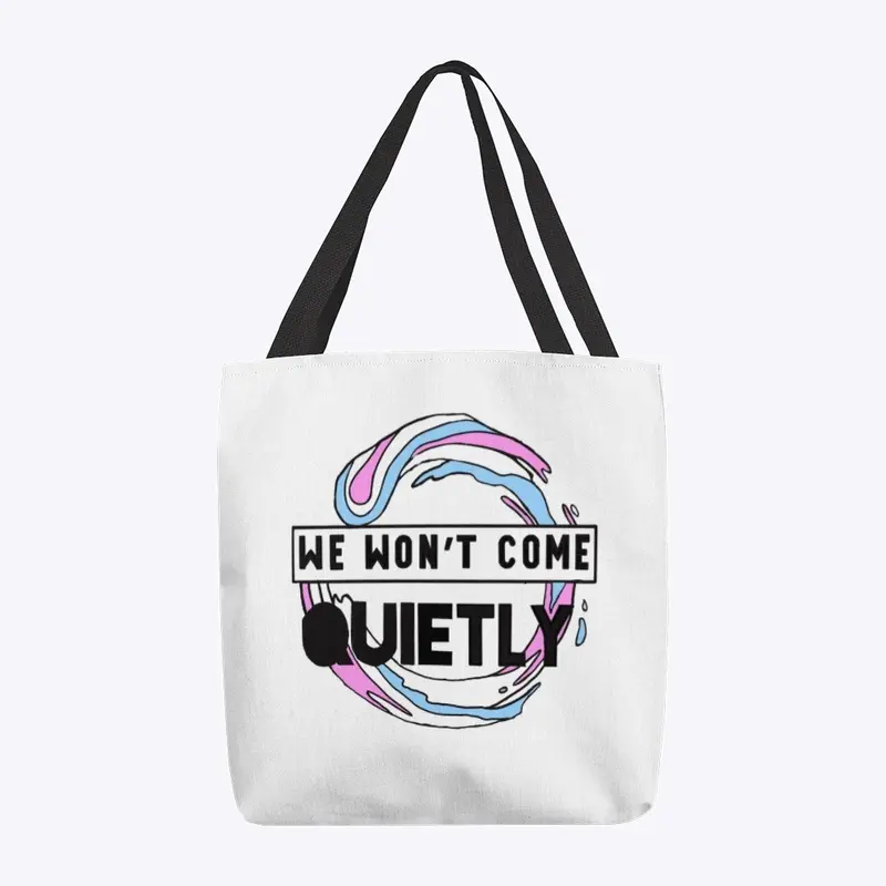 "We Won't Come Quietly" Trans Pride